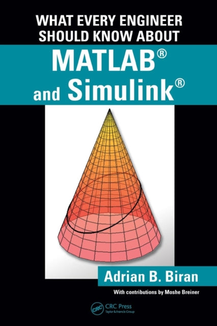 Book cover of: What Every Engineer Should Know about MATLAB® and Simulink®