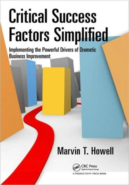 Book cover of: Critical Success Factors Simplified. By: Marvin T. Howell