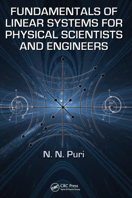 Book cover of: Fundamentals of Linear Systems for Physical Scientists and Engineers. By: N. N. Puri