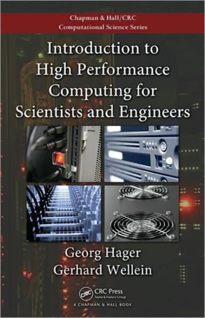Book cover of: Introduction to High Performance Computing for Scientists and Engineers. By: Georg Hager
