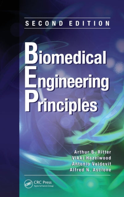 Book cover of: Biomedical Engineering Principles. By: Arthur B. Ritter