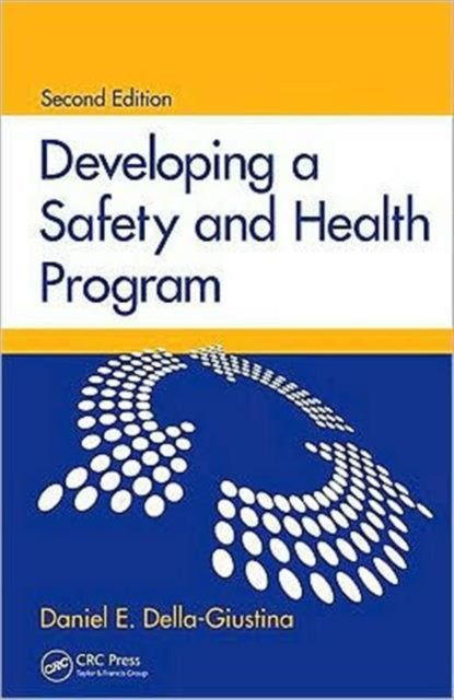 Book cover of: Developing a Safety and Health Program. By: Daniel Della-Giustina