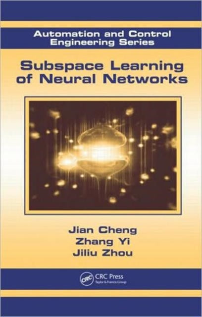 Book cover of: Subspace Learning of Neural Networks. By: Jian Cheng Lv