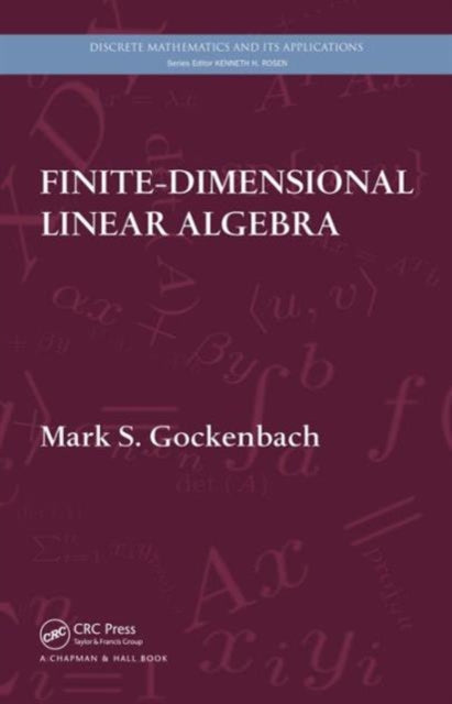 Book cover of: Finite-Dimensional Linear Algebra. By: Mark S. Gockenbach