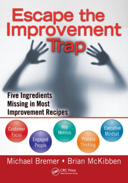 Book cover of: Escape the Improvement Trap. By: Michael Bremer