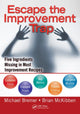 Book cover of: Escape the Improvement Trap. By: Michael Bremer