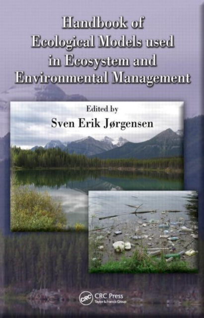 Book cover of: Handbook of Ecological Models used in Ecosystem and Environmental Management. By: Sven Erik Jørgensen