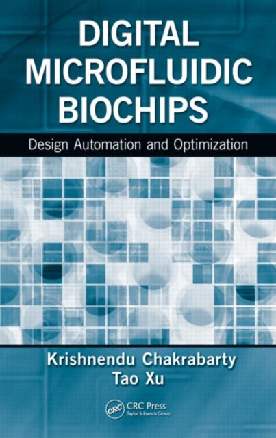 Book cover of: Digital Microfluidic Biochips. By: Krishnendu Chakrabarty