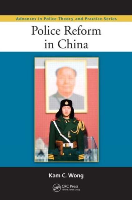 Book cover of: Police Reform in China. By: Kam C. Wong