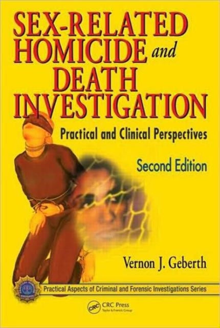 Book cover of: Sex-Related Homicide and Death Investigation. By: Vernon J. Geberth