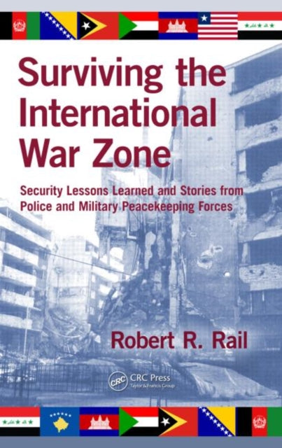 Book cover of: Surviving the International War Zone. By: Robert R. Rail