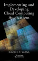Book cover of: Implementing and Developing Cloud Computing Applications. By: David E. Y. Sarna