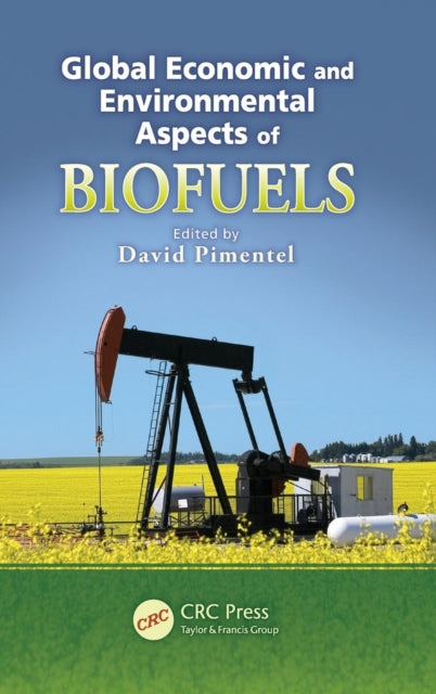 Book cover of: Global Economic and Environmental Aspects of Biofuels. By: David Pimentel