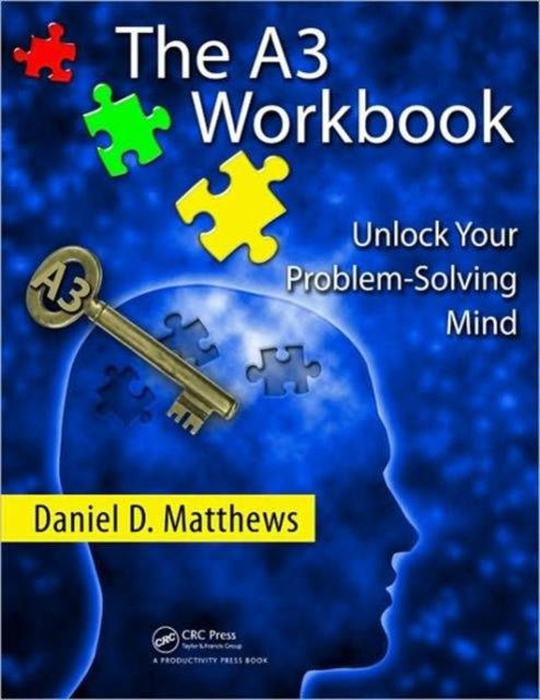 Book cover of: A3 Workbook. By: Daniel D. Matthews