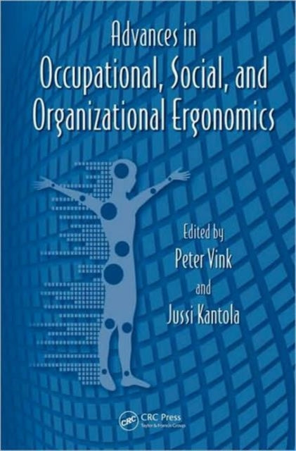 Book cover of: Advances in Occupational, Social, and Organizational Ergonomics. By: P. Vink