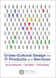 Book cover of: Cross-Cultural Design for IT Products and Services. By: Pei-Luen Patrick Rau