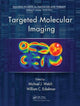 Book cover of: Targeted Molecular Imaging. By: Michael J. Welch