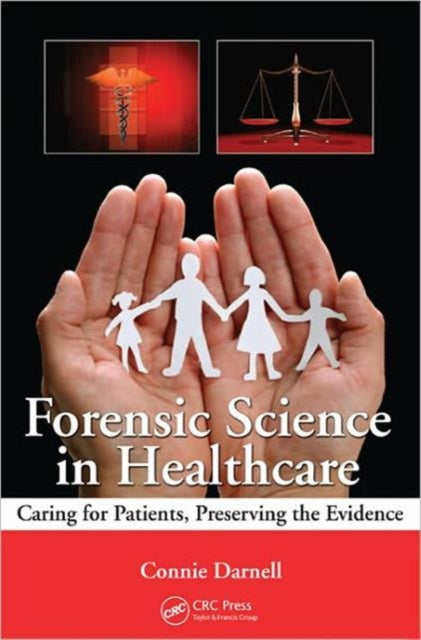 Book cover of: Forensic Science in Healthcare. By: Connie Darnell