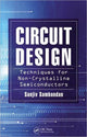 Book cover of: Circuit Design Techniques for Non-Crystalline Semiconductors. By: Sanjiv Sambandan