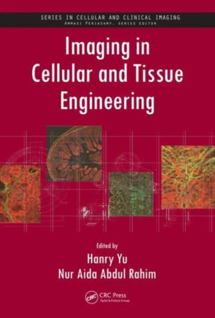 Book cover of: Imaging in Cellular and Tissue Engineering. By: Hanry Yu