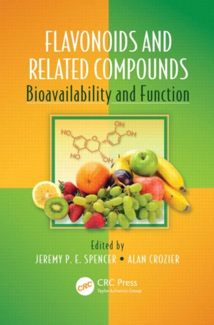 Book cover of: Flavonoids and Related Compounds. By: Jeremy P.E. Spencer