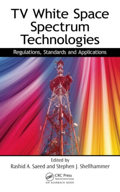 Book cover of: TV White Space Spectrum Technologies. By: Rashid Abdelhaleem