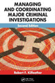 Book cover of: Managing and Coordinating Major Criminal Investigations. By: Robert F. Kilfeather