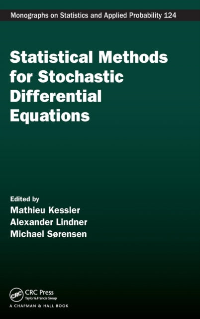 Book cover of: Statistical Methods for Stochastic Differential Equations. By: Mathieu Kessler