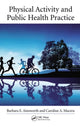 Book cover of: Physical Activity and Public Health Practice. By: Barbara Ellen Ainsworth