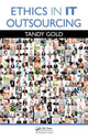 Book cover of: Ethics in IT Outsourcing. By: Tandy Gold