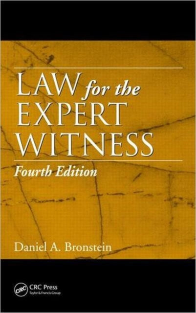 Book cover of: Law for the Expert Witness. By: Daniel A. Bronstein