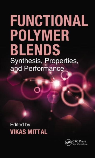 Book cover of: Functional Polymer Blends. By: Vikas Mittal