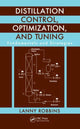 Book cover of: Distillation Control, Optimization, and Tuning. By: Lanny Robbins