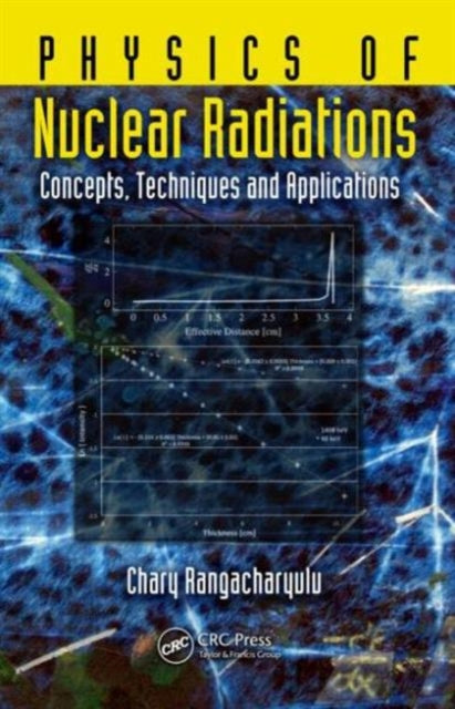 Book cover of: Physics of Nuclear Radiations. By: Chary Rangacharyulu
