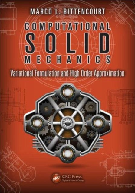 Book cover of: Computational Solid Mechanics. By: Marco L. Bittencourt