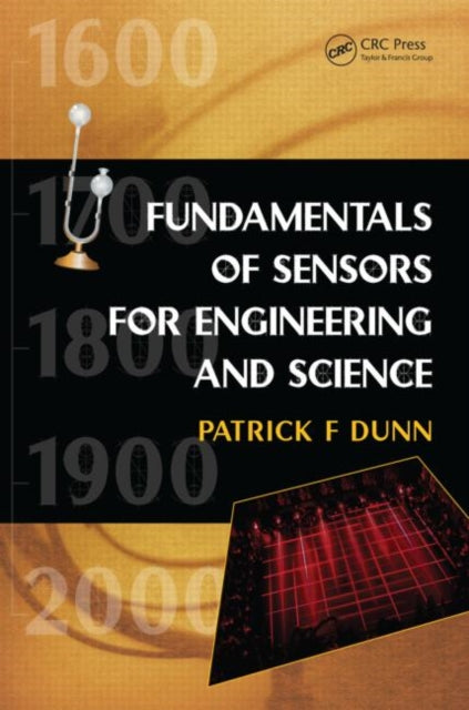 Book cover of: Fundamentals of Sensors for Engineering and Science. By: Patrick F. Dunn