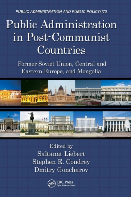 Book cover of: Public Administration in Post-Communist Countries. By: Saltanat Liebert