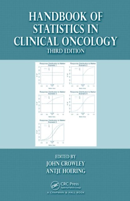 Book cover of: Handbook of Statistics in Clinical Oncology. By: John Crowley
