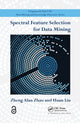 Book cover of: Spectral Feature Selection for Data Mining. By: Zheng Zhao