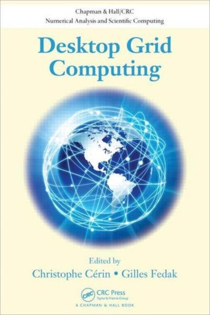Book cover of: Desktop Grid Computing. By: Christophe Cérin