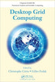 Book cover of: Desktop Grid Computing. By: Christophe Cérin