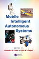 Book cover of: Mobile Intelligent Autonomous Systems. By: J. R. Raol