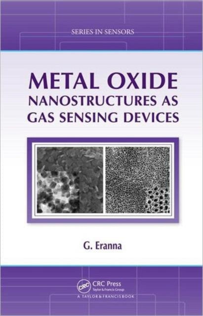 Book cover of: Metal Oxide Nanostructures as Gas Sensing Devices. By: G. Eranna