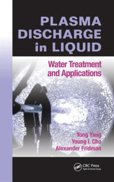 Book cover of: Plasma Discharge in Liquid. By: Yong Yang