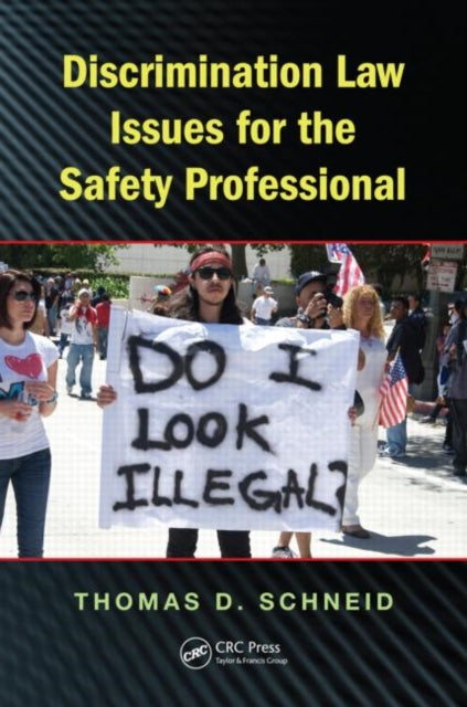 Book cover of: Discrimination Law Issues for the Safety Professional. By: Thomas D. Schneid