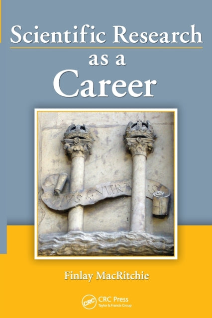 Book cover of: Scientific Research as a Career. By: Finlay MacRitchie