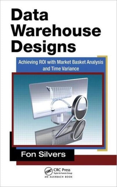 Book cover of: Data Warehouse Designs. By: Fon Silvers