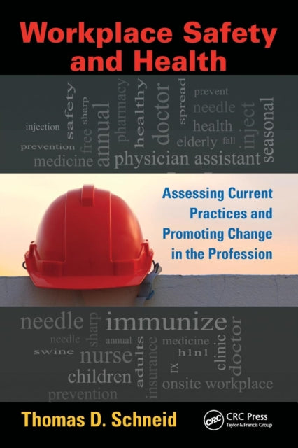 Book cover of: Workplace Safety and Health. By: Thomas D. Schneid