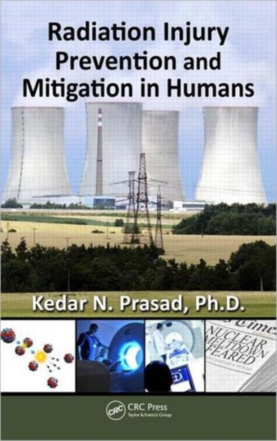 Book cover of: Radiation Injury Prevention and Mitigation in Humans. By: Kedar N. Prasad