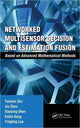 Book cover of: Networked Multisensor Decision and Estimation Fusion. By: Yunmin Zhu